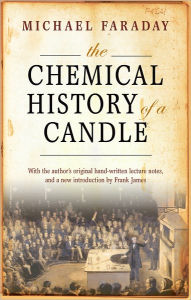 Title: The Chemical History of a Candle, Author: Michael Faraday