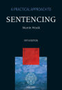 A Practical Approach to Sentencing / Edition 5
