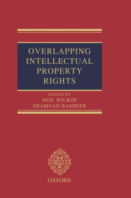 Title: Overlapping Intellectual Property Rights, Author: Neil Wilkof