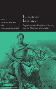 Title: Financial Literacy: Implications for Retirement Security and the Financial Marketplace, Author: Olivia S. Mitchell