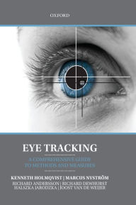 Title: Eye Tracking: A comprehensive guide to methods and measures, Author: Kenneth Holmqvist