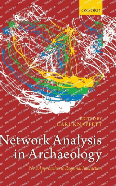 Network Analysis in Archaeology: New Approaches to Regional Interaction