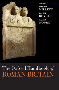 Title: The Oxford Handbook of Roman Britain, Author: Martin Millett