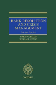 Title: Bank Resolution and Crisis Management: Law and Practice, Author: Simon Gleeson