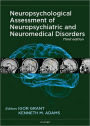 Neuropsychological Assessment of Neuropsychiatric and Neuromedical Disorders