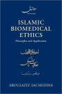 Islamic Biomedical Ethics: Principles and Application