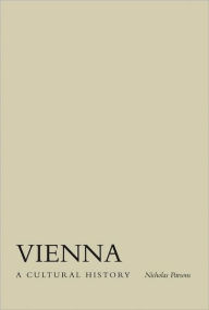Title: Vienna: A Cultural History, Author: Nicholas Parsons