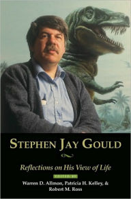 Title: Stephen Jay Gould: Reflections on His View of Life, Author: Patricia Kelley