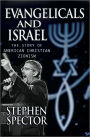 Evangelicals and Israel: The Story of American Christian Zionism