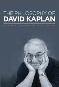 Title: The Philosophy of David Kaplan, Author: Joseph Almog