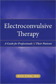 Title: Electroshock: Healing Mental Illness, Author: Max Fink