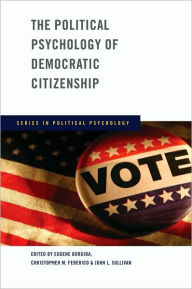 Title: The Political Psychology of Democratic Citizenship, Author: Eugene Borgida