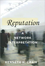 Title: Reputation: A Network Interpretation, Author: Kenneth H. Craik