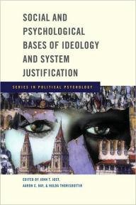 Title: Social and Psychological Bases of Ideology and System Justification, Author: John T. Jost