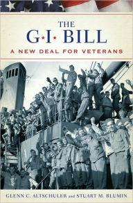 Title: The GI Bill: The New Deal for Veterans, Author: Glenn Altschuler