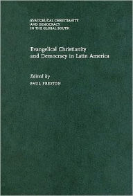 Title: Evangelical Christianity and Democracy in Latin America, Author: Paul Freston