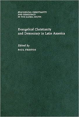 Evangelical Christianity and Democracy in Latin America