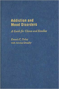 Title: Addiction and Mood Disorders, Author: Dennis C. Daley