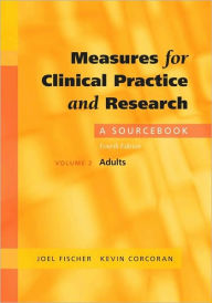 Title: Measures for Clinical Practice and Research: A Sourcebook, Author: Joel Fischer