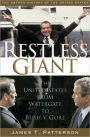 Restless Giant: The United States from Watergate to Bush v. Gore