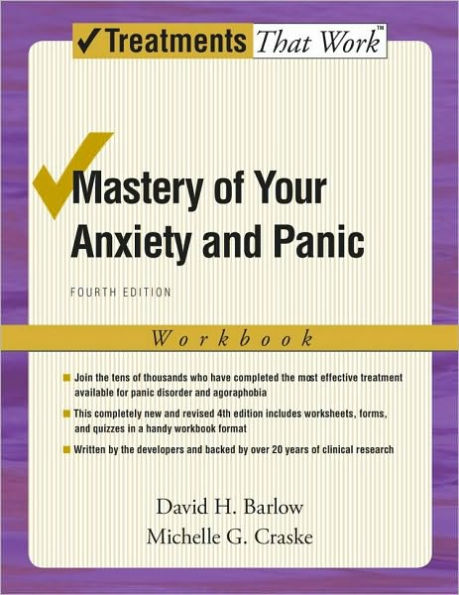 Mastery of Your Anxiety and Panic: Workbook: 4th Edition