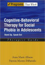 Cognitive-Behavioral Therapy for Social Phobia in Adolescents: Stand Up, Speak Out