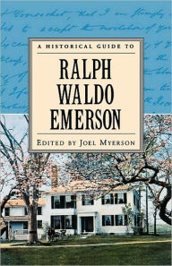 Title: A Historical Guide to Ralph Waldo Emerson, Author: Joel Myerson