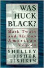 Was Huck Black?: Mark Twain and African-American Voices