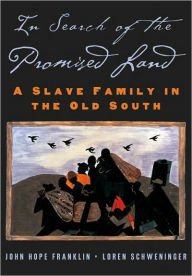 Title: In Search of the Promised Land: A Slave Family in the Old South, Author: John Hope Franklin