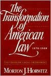 Title: The Transformation of American Law, 1870-1960: The Crisis of Legal Orthodoxy, Author: Morton J. Horwitz