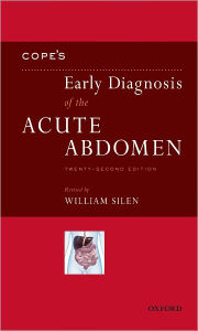 Title: Cope's Early Diagnosis of the Acute Abdomen / Edition 22, Author: William Silen
