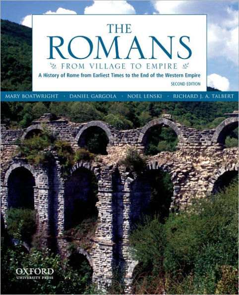 The Romans: From Village to Empire: A History of Rome from Earliest Times to the End of the Western Empire / Edition 2