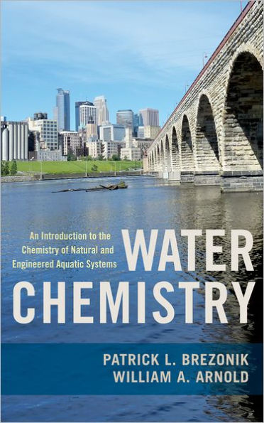 Water Chemistry: An Introduction to the Chemistry of Natural and Engineered Aquatic Systems