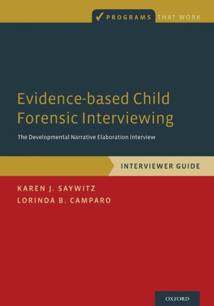 Evidence-based Child Forensic Interviewing: The Developmental Narrative Elaboration Interview