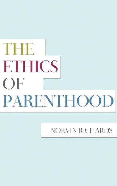 The Ethics of Parenthood