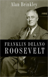 Title: Franklin Delano Roosevelt, Author: Alan Brinkley