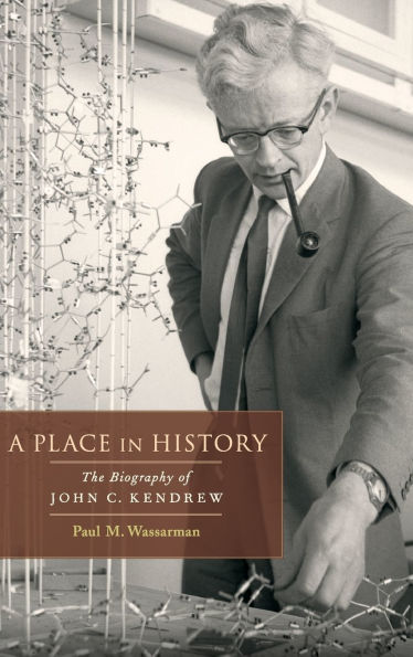 A Place History: The Biography of John C. Kendrew