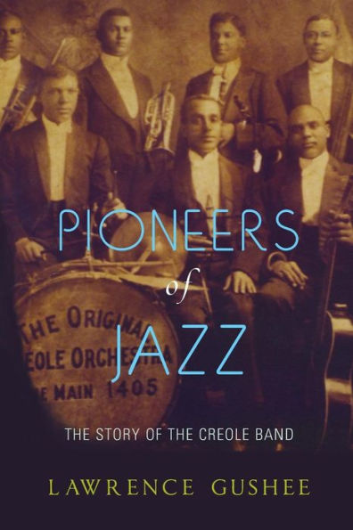 Pioneers of Jazz: The Story of the Creole Band