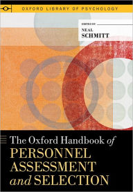 Title: The Oxford Handbook of Personnel Assessment and Selection, Author: Neal Schmitt