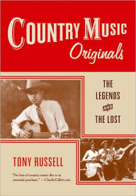 Title: Country Music Originals: The Legends and the Lost, Author: Tony Russell