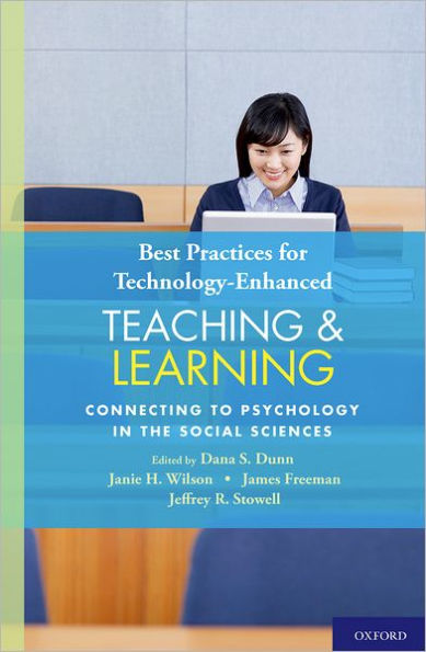 Best Practices for Technology-Enhanced Teaching and Learning: Connecting to Psychology and the Social Sciences