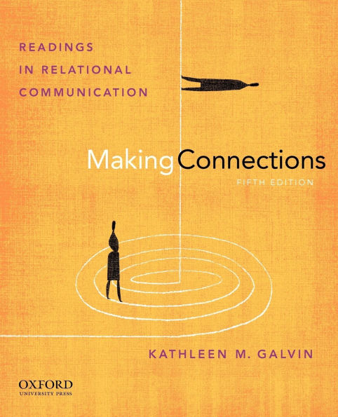 Making Connections: Readings in Relational Communication / Edition 5