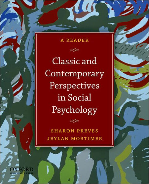 Classic and Contemporary Perspectives in Social Psychology: A Reader / Edition 1
