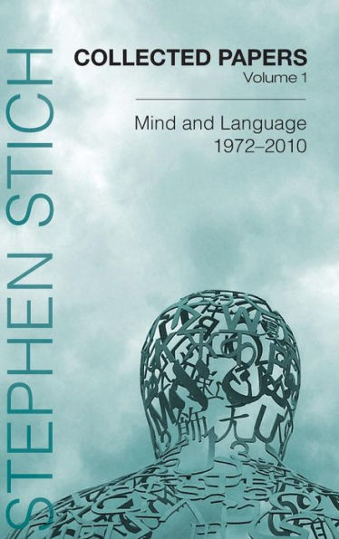 Collected Papers, Volume 1: Mind and Language, 1972-2010