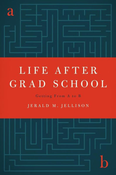 Life After Grad School: Getting From A to B