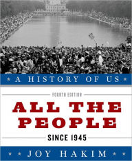 Title: All the People: Since 1945 (A History of US Series #10), Author: Joy Hakim