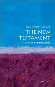 Title: The New Testament: A Very Short Introduction, Author: Luke Timothy Johnson