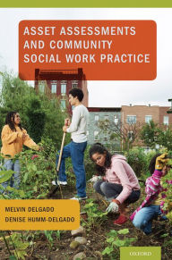 Title: Asset Assessments and Community Social Work Practice, Author: Melvin Delgado