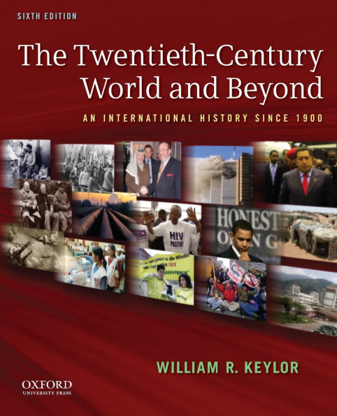 The Twentieth-Century World and Beyond: An International History since 1900 / Edition 6