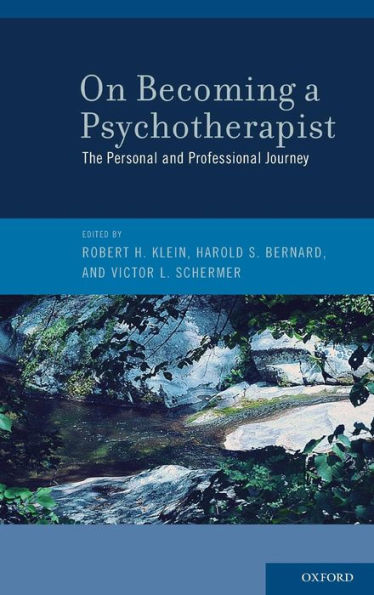On Becoming a Psychotherapist: The Personal and Professional Journey / Edition 1